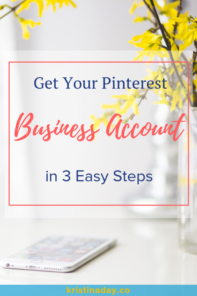 Convert to a Pinterest Business Account in 3 Easy Steps