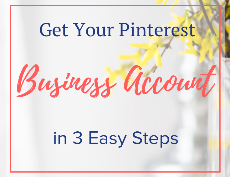 Convert to a Pinterest Business Account in 3 Easy Steps