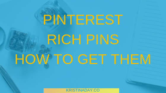 Rich Pins and How To Get Them