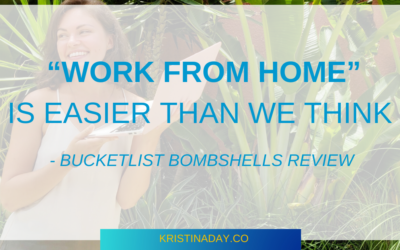 “Work From Home” is Easier Than We Think – Bucketlist Bombshells Review